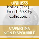 Hollies (The) - French 60'S Ep Collection Vol.1 (+ 5 Bt) cd