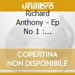Richard Anthony - Ep No 1 : Betty Baby (Mini Cd)