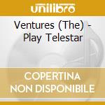 Ventures (The) - Play Telestar cd
