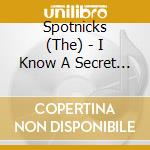 Spotnicks (The) - I Know A Secret (Mini Cd) cd