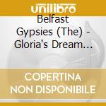 Belfast Gypsies (The) - Gloria's Dream (Mini Cd) cd