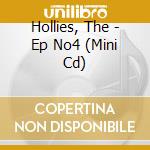Hollies, The - Ep No4 (Mini Cd) cd