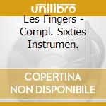 Les Fingers - Compl. Sixties Instrumen. cd