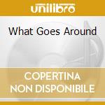 What Goes Around cd