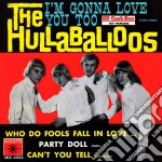 Hullaballoos (The) - I'M Gonna Love You Too (Cd Single)