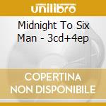Midnight To Six Man - 3cd+4ep cd