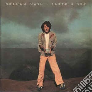 Graham Nash - Earth And Sky cd musicale di NASH GRAHAM
