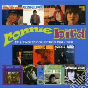 Ronnie Bird (10 Cd) - Ep & Singles Coll.64'-68' cd musicale di BIRD RONNIE