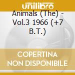 Animals (The) - Vol.3 1966 (+7 B.T.) cd