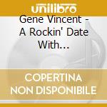 Gene Vincent - A Rockin' Date With (Digipack) cd