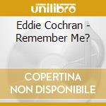 Eddie Cochran - Remember Me? cd