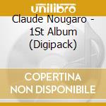 Claude Nougaro - 1St Album (Digipack) cd