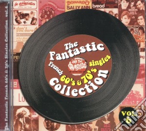 Fantastic French Vol. 6 60's And 70's / Various (2 Cd) cd musicale di V/A