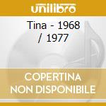 Tina - 1968 / 1977 cd