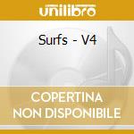 Surfs - V4 cd musicale di Surfs