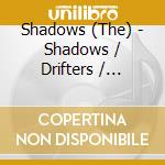 Shadows (The) - Shadows / Drifters / Chester. cd musicale di The shadows + b.t.