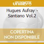 Hugues Aufray - Santiano Vol.2 cd