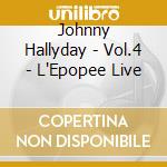 Johnny Hallyday - Vol.4 - L'Epopee Live cd
