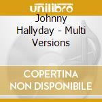 Johnny Hallyday - Multi Versions cd