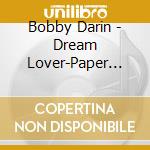 Bobby Darin - Dream Lover-Paper Sleeve cd musicale di Bobby Darin
