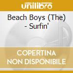 Beach Boys (The) - Surfin' cd musicale di Beach Boys, Les