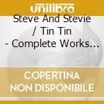 Steve And Stevie / Tin Tin - Complete Works 1968 / 1973 (2 Cd) cd