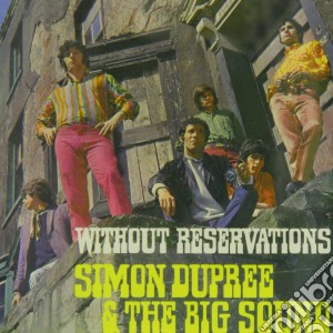 Simon Dupree & The Big Sound - Without Reservations cd musicale di Simon Dupree & The Big Sound