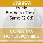 Everly Brothers (The) - Same (2 Cd) cd