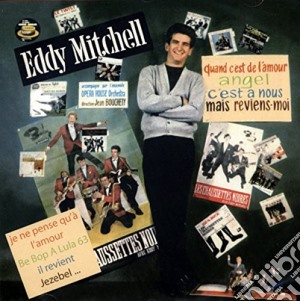 Eddy Mitchell Et les Chaussettes Noires - Je Ne Pense Qu'A L'Amour cd musicale di Eddy Mitchell