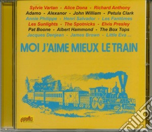 Moi J'Aime Mieux Le Train / Various cd musicale