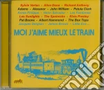 Moi J'Aime Mieux Le Train / Various cd