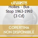 Hollies - Bus Stop 1963-1993 (3 Cd) cd