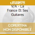 V/A - La France Et Ses Guitares cd