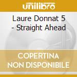 Laure Donnat 5 - Straight Ahead cd