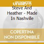 Steve And Heather - Made In Nashville