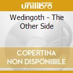 Wedingoth - The Other Side cd