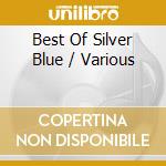 Best Of Silver Blue / Various cd