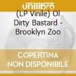 (LP Vinile) Ol Dirty Bastard - Brooklyn Zoo vinile