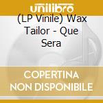 (LP Vinile) Wax Tailor - Que Sera vinile