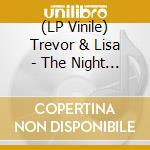 (LP Vinile) Trevor & Lisa - The Night Of The Wolf vinile