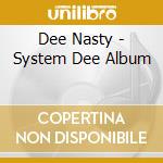 Dee Nasty - System Dee Album cd
