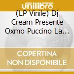 (LP Vinile) Dj Cream Presente Oxmo Puccino La Reconciliation vinile