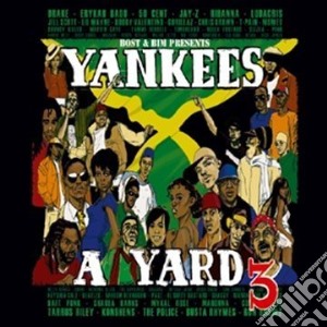 Bost And Bim Presents - Yankees A Yard 3 cd musicale di Bost And Bim Presents