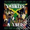 Bost And Bim Presents - Yankees A Yard 3 cd