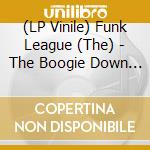 (LP Vinile) Funk League (The) - The Boogie Down Bombers vinile