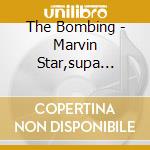The Bombing - Marvin Star,supa James,little Stevi cd