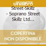 Street-Skillz - Soprano Street Skillz Ltd Ciment cd