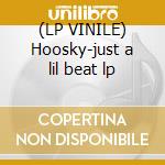 (LP VINILE) Hoosky-just a lil beat lp cd