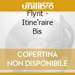 Flynt - Itine'raire Bis cd musicale di Flynt