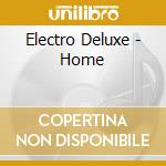 Electro Deluxe - Home cd